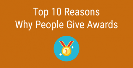 Top 10 Reasons Why People Give Awards