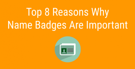 Top 8 Reasons Why Name Badges Are Important