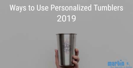 Ways to use Personalized Tumblers 2019